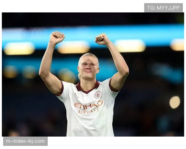 哈兰德状态起伏后戴帽归来 挪威历史性晋级倚仗其终结效率